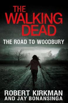 Книга - Ходячие мертвецы: дорога до Вудбери. Джей Бонансинга - читать в Литвек