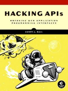 Книга - Hacking APIs. Corey J Ball - читать в Литвек