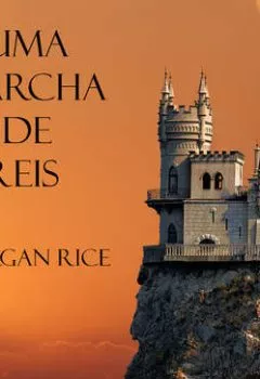 Обложка книги - Uma Marcha De Reis - Морган Райс