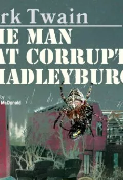 Книга - The Man That Corrupted Hadleyburg. Марк Твен - прослушать в Литвек
