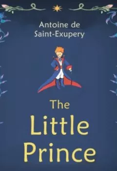 Аудиокнига - The Little Prince. Антуан де Сент-Экзюпери - слушать в Литвек