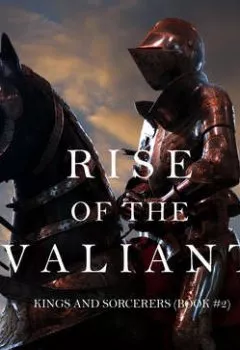 Обложка книги - Rise of the Valiant - Морган Райс