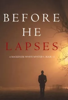 Аудиокнига - Before He Lapses. Блейк Пирс - слушать в Литвек