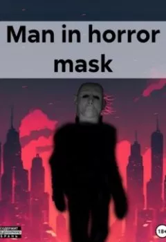 Книга - Man in horror mask. Alexey Psikha - прослушать в Литвек