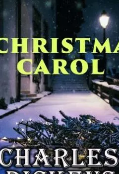 Аудиокнига - A Christmas Carol. Чарльз Диккенс - слушать в Литвек