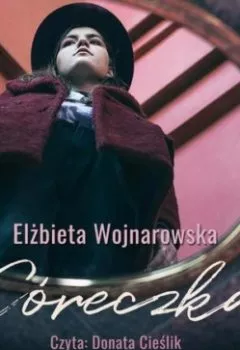 Аудиокнига - Córeczka. Elżbieta Wojnarowska - слушать в Литвек