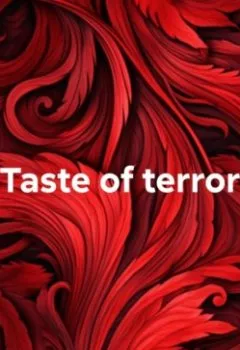 Аудиокнига - Taste of terror. Ангелина Алексеевна Мирошина - слушать в Литвек