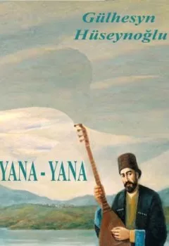 Обложка книги - Yana-yana - Gülhüseyn Hüseynoğlu
