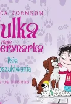 Аудиокнига - Julka – mała weterynarka. Tom 7. Psie poszukiwania. Rebecca Johnson - слушать в Литвек