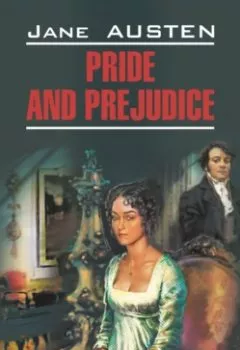 Книга - Pride and Prejudice / Гордость и предубеждение. Джейн Остин - прослушать в Литвек