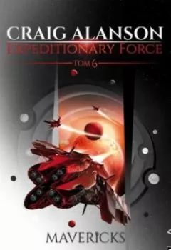 Обложка книги - Expeditionary Force. Tom 6. Mavericks - Craig Alanson
