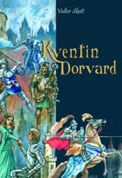 Книга - Kventin Dorvard. Вальтер Скотт - прослушать в Литвек