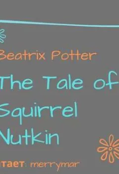 Обложка книги - The Tale of Squirrel Nutkin - Беатрис Поттер
