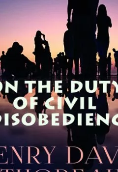 Книга - On the Duty of Civil Disobedience. Генри Дэвид Торо - прослушать в Литвек