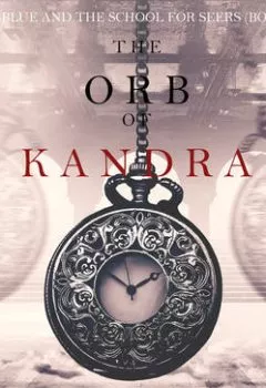 Обложка книги - The Orb of Kandra - Морган Райс