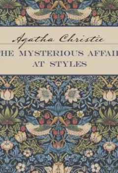 Обложка книги - Загадочное происшествие в Стайлзе / The Mysterious Affair at Styles. Книга для чтения на английском языке - Агата Кристи