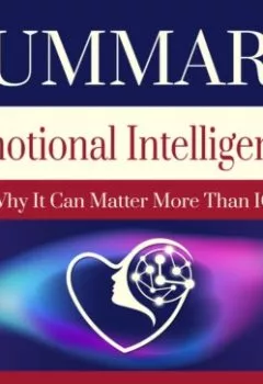 Аудиокнига - Summary: Emotional Intelligence. Why it can matter more than IQ. Daniel Goleman. Smart Reading - слушать в Литвек