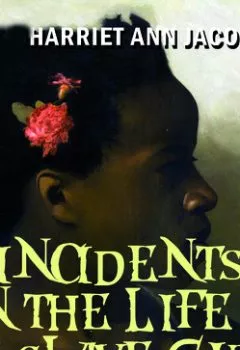 Обложка книги - Incidents in the Life of a Slave Girl - Harriet Ann Jacobs