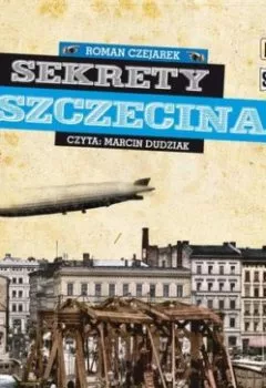 Обложка книги - Sekrety Szczecina - Roman Czejarek