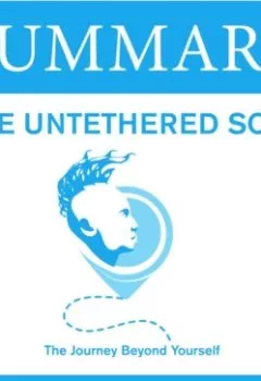 Аудиокнига - Summary: The Untethered Soul. The Journey Beyond Yourself. Michael Singer. Smart Reading - слушать в Литвек