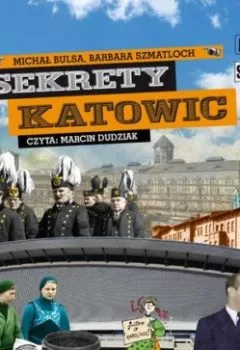 Аудиокнига - Sekrety Katowic. Barbara Szmatloch - слушать в Литвек