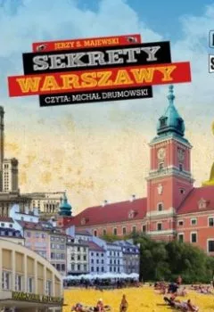 Книга - Sekrety Warszawy. Jerzy S. Majewski - прослушать в Литвек