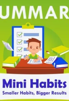 Обложка книги - Summary: Mini Habits. Smaller Habits, Bigger Results. Stephen Guise - Smart Reading