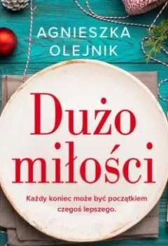 Обложка книги - Dużo miłości - Agnieszka Olejnik