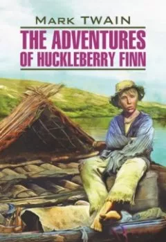 Аудиокнига - The Adventures of Huckleberry Finn / Приключения Гекльберри Финна. Марк Твен - слушать в Литвек