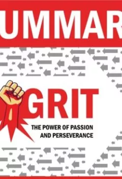 Аудиокнига - Summary: Grit. The Power of Passion and Perseverance. Angela Lee Duckworth. Smart Reading - слушать в Литвек