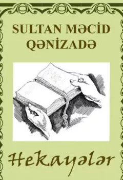 Книга - Hekayələr. Sultan Məcid Qənizadə - прослушать в Литвек