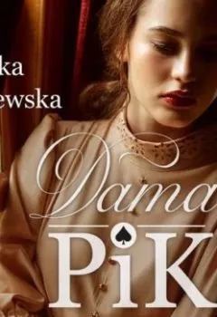 Книга - Dama Pik. Monika Godlewska - прослушать в Литвек