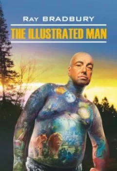 Аудиокнига - Человек в картинках / The illustrated man. Рэй Брэдбери - слушать в Литвек