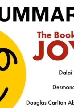 Аудиокнига - Summary: The Book of Joy. Dalai Lama, Desmond Tutu, Douglas Carlton Abrams. Smart Reading - слушать в Литвек