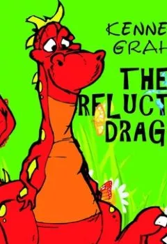 Обложка книги - The Reluctant Dragon - Кеннет Грэм