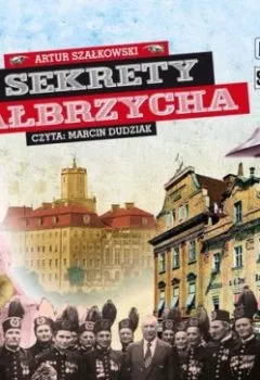 Обложка книги - Sekrety Wałbrzycha - Artur Szałkowski