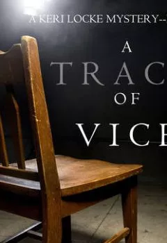 Обложка книги - A Trace of Vice - Блейк Пирс