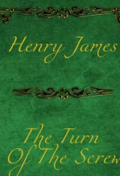 Обложка книги - The Turn Of The Screw - Генри Джеймс