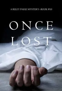 Обложка книги - Once Lost - Блейк Пирс