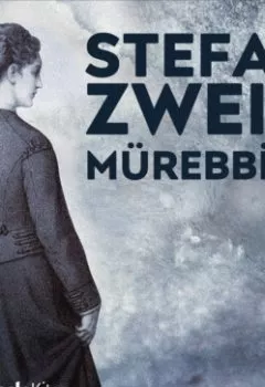Аудиокнига - Mürebbiye. Стефан Цвейг - слушать в Литвек