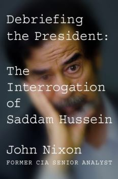 Книга - Дебрифинг президента. Допрос Саддама Хусейна (ЛП). John Nixon - читать в Литвек