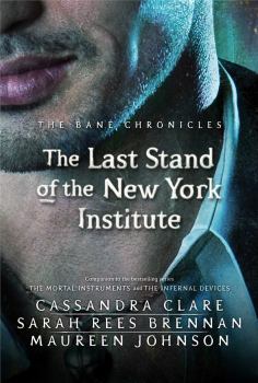 Обложка книги - Последнее противостояние Нью-Йоркского Института - Кассандра Клэр