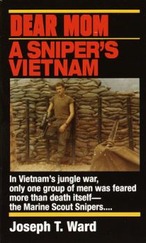 Обложка книги - Дорогая мамочка. Война во Вьетнаме глазами снайпера - Джозеф Т. Уард