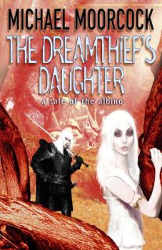 Обложка книги - Дочь похитительницы снов - Майкл Муркок