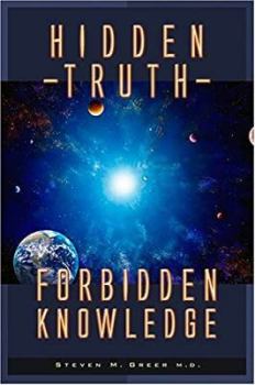 Книга - Hidden Truth. Forbidden Knowledge. Steven Greer - читать в Литвек