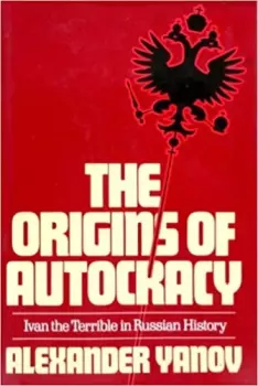 Книга - The Origins of Autocracy. Александр Янов - прочитать в Литвек