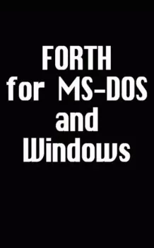 Книга - Форт-системы для MS-DOS и Windows. Лео Броуди - прочитать в Литвек