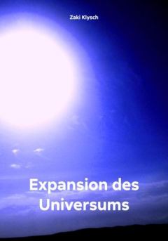 Книга - Expansion des Universums. Zaki Klysch - читать в Литвек