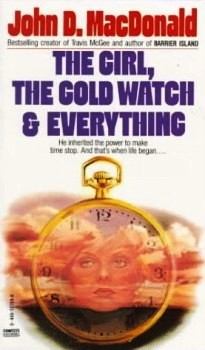 Книга - Девушка, золотые часы и все остальное. Джон Данн Макдональд - прочитать в Литвек