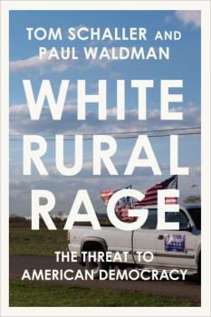 Книга - Ярость белой деревни. Угроза американской демократии. Tom Schaller - читать в Литвек